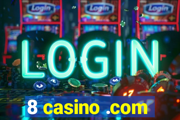 8 casino .com